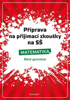 Příprava na přijímací zkoušky na SŠ - Matematika 8letá gymnázia