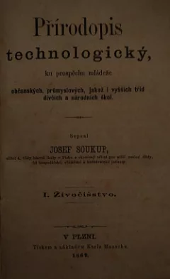 Přírodopis technologický, ku prospěchu mládeže občanských, průmyslových, jakož i vyšších tříd dívčích a národních škol