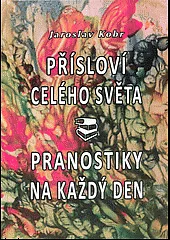 Přísloví celého světa, pranostiky na každý den.