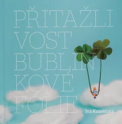 Přitažlivost bublinkové fólie