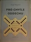Pro chvíle oddechu