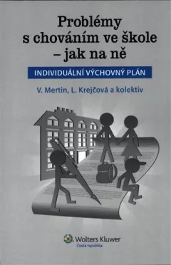 Problémy s chováním ve škole - jak na ně (Individuální výchovný plán)