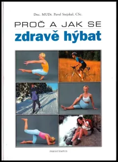 Proč a jak se zdravě hýbat