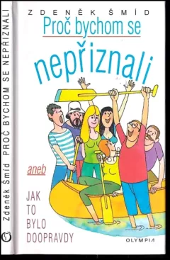 Proč bychom se nepřiznali, aneb, Jak to bylo doopravdy