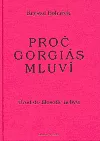 Proč Gorgiás mluví. Úvod do filozofie nebytí