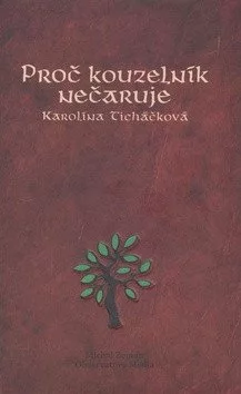 Proč kouzelník nečaruje + CD