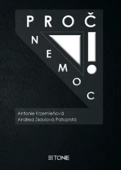Proč nemoc!