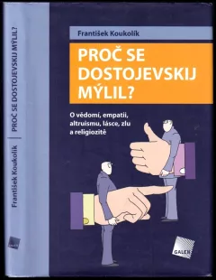 Proč se Dostojevskij mýlil?