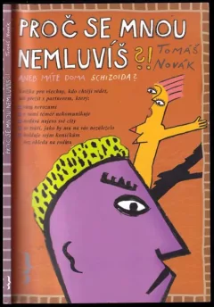Proč se mnou nemluvíš?, aneb, Máte doma schizoida?