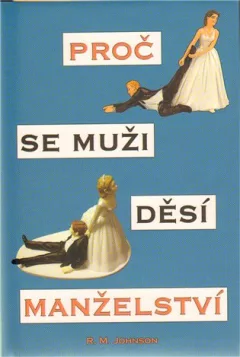 Proč se muži děsí manželství