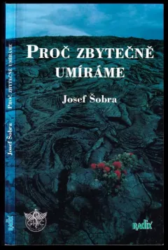 Proč zbytečně umíráme