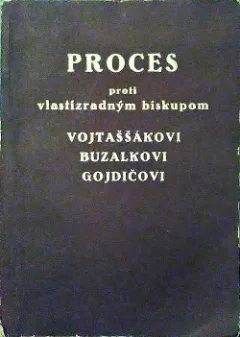 Proces proti vlastizradným biskupom Vojtaššákovi Buzalkovi Gojdičovi