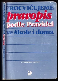 Procvičujeme pravopis podle Pravidel ve škole i doma