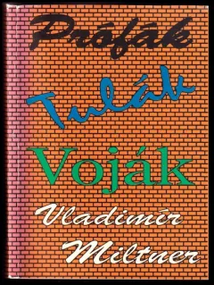 Prófák, tulák, voják