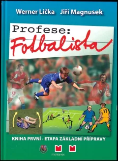 Profese: fotbalista