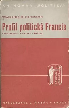 Profil politické Francie: Clemenceau - Poincaré - Briand