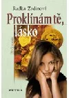 Proklínám Tě, lásko