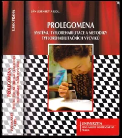 Prolegomena systému tyflorehabilitace, metodiky tyflorehabilitačních výcviků a přípravy rehabilitačně-edukačních pracovníků tyflopedického spektra ...