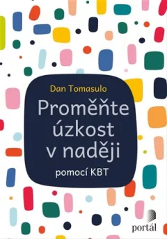 Proměňte úzkost v naději