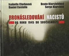 Pronásledování nacistů - Od roku 1945 do současnosti