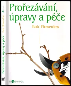 Prořezávání, úpravy a péče