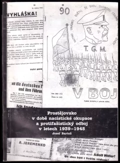 Prostějovsko v době nacistické okupace a protifašistický odboj v letech 1939-1945