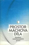 Prostor Máchova díla: Soubor máchovských prací
