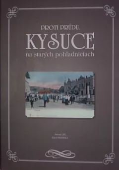 Proti prúdu: Kysuce na starých pohľadniciach
