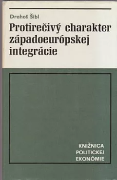 Protirečivý charakter západoeurópskej integrácie