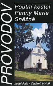 Provodov - Poutní kostel Panny Marie Sněžné