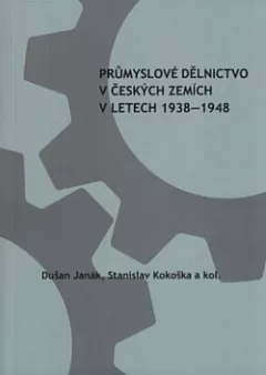 Průmyslové dělnictvo v českých zemích v letech 1938-1948