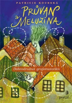 Průvan a Meluzína - Dobrodružná grafomotorika
