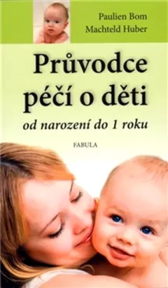Průvodce péčí o děti od narození do 1 roku