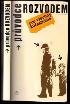 Průvodce rozvodem pro všechny zúčastněné
