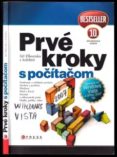 Prvé kroky s počítačom : [zamerané na Windows Vista a Office 2007 SK]