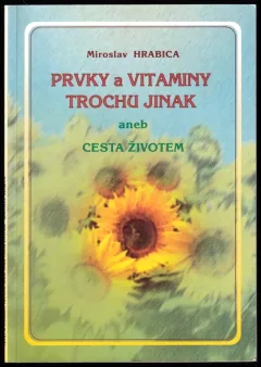 Prvky a vitaminy trochu jinak, aneb, Cesta životem