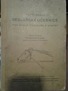 PRVNÍ ČESKÁ SEDLÁŘSKÁ UČEBNICE pro školy, tovaryše a mistry