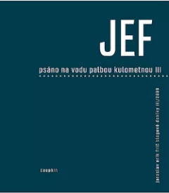 Psáno na vodu palbou kulometnou III