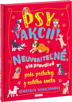 Psy v akcii! Neuveriteľné psie príbehy