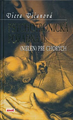 Psychotronická poradňa (nielen) pre chorých II.