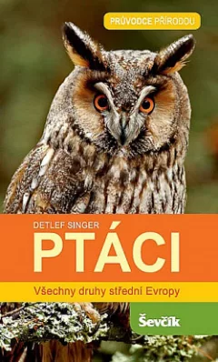 Ptáci - Všechny druhy střední Evropy