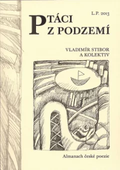 Ptáci z podzemí 2013