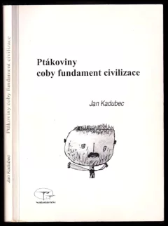 Ptákoviny coby fundament civilizace