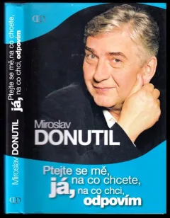 Ptejte se mě, na co chcete, já, na co chci, odpovím