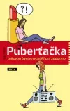 Puberťačka - takovou byste nechtěli ani zadarmo
