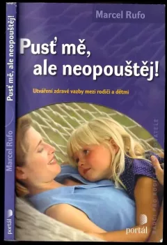 Pusť mě, ale neopouštěj!