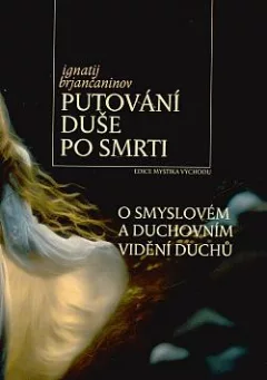 Putování duše po smrti : o smyslovém a duchovním vidění duchů