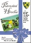 Putování Hrocha aneb kočovné divadlo s koníkem a vozem krytým, z Pyšel na Horní hrad