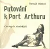 Putování k Port Arthuru