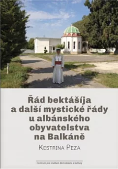 Řád bektášíja a další mystické řády u albánského obyvatelstva na Balkáně